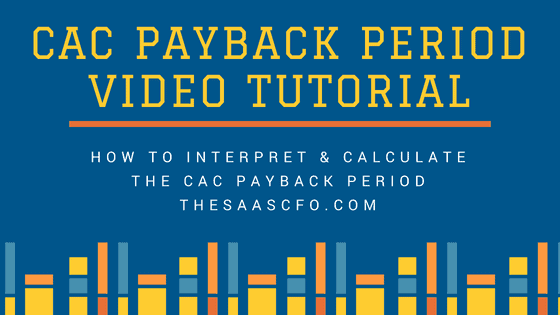CAC Payback Period Video Tutorial