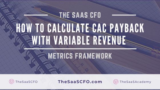 Calculate CAC Payback Period with Variable Revenue